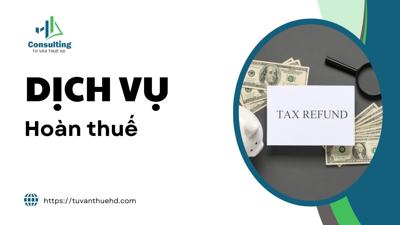 Dịch vụ hoàn thuế Dịch vụ hoàn thuế