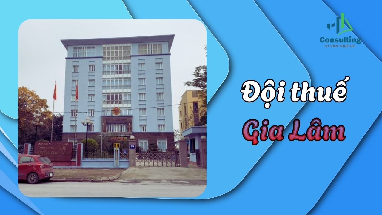 Đội Thuế Gia Lâm: Địa chỉ làm việc, giờ tiếp nhận hồ sơ và dịch vụ hỗ trợ thuế Đội Thuế Gia Lâm: Địa chỉ làm việc, giờ tiếp nhận hồ sơ và dịch vụ hỗ trợ thuế