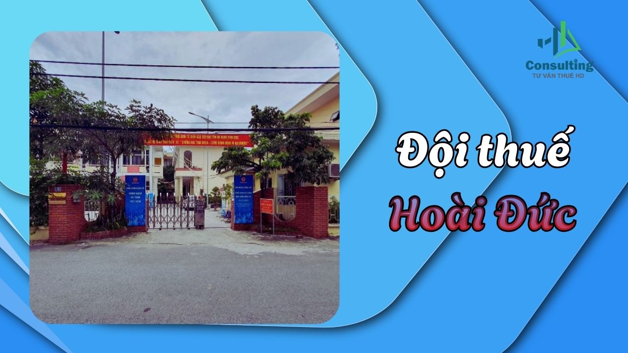 Đội Thuế Hoài Đức: Thông tin địa chỉ, số điện thoại và quy trình thực hiện thủ tục thuế Đội Thuế Hoài Đức: Thông tin địa chỉ, số điện thoại và quy trình thực hiện thủ tục thuế