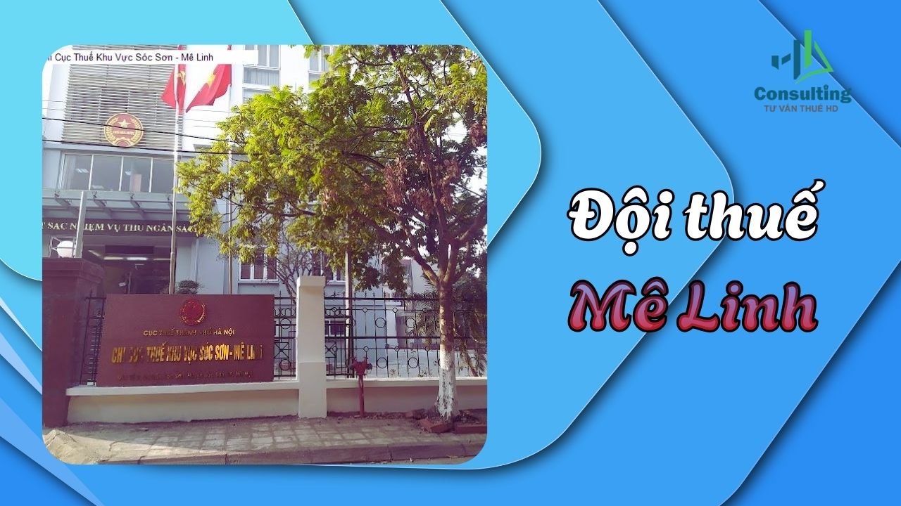 Đội Thuế Mê Linh: Cập nhật địa chỉ, giờ làm việc và hướng dẫn nộp hồ sơ thuế Đội Thuế Mê Linh: Cập nhật địa chỉ, giờ làm việc và hướng dẫn nộp hồ sơ thuế