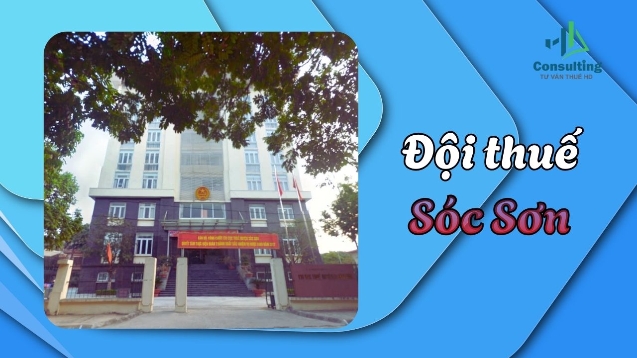 Đội thuế Sóc Sơn: Thông tin địa chỉ, số điện thoại và quy trình giải quyết thủ tục thuế Đội thuế Sóc Sơn: Thông tin địa chỉ, số điện thoại và quy trình giải quyết thủ tục thuế